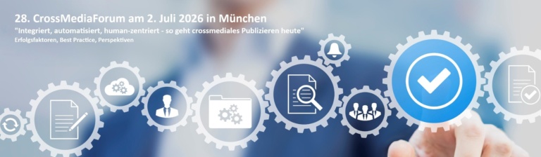 02.07.2026 – CrossMediaForum 2026: Impulse für modernes Crossmedia-Publishing