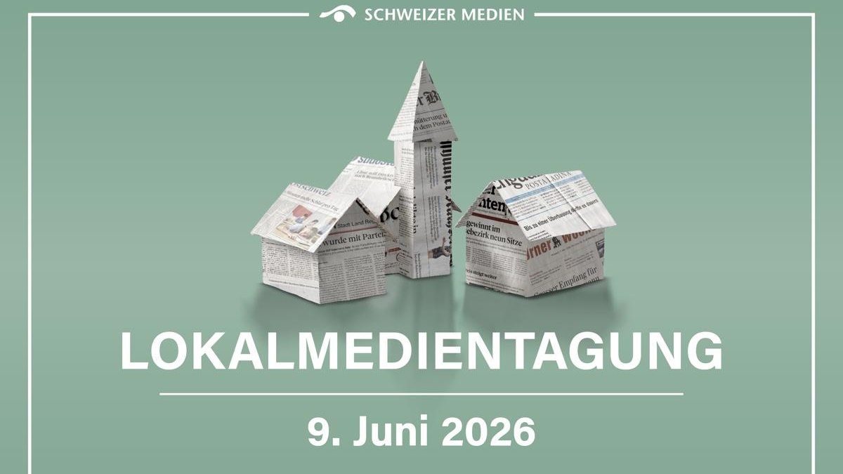09. Juni 2026 – Lokalmedientagung Zürich
